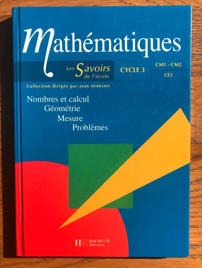 Les Savoirs de l’école - Mathématiques CE2-CM1-CM2. collection Hébrard
