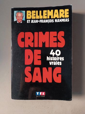 Pierre Bellemare crime de sang 40 histoire vraie