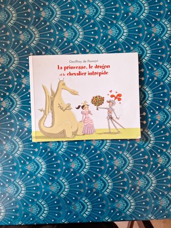 Livre la princesse, le dragon et le chevalier intrépide