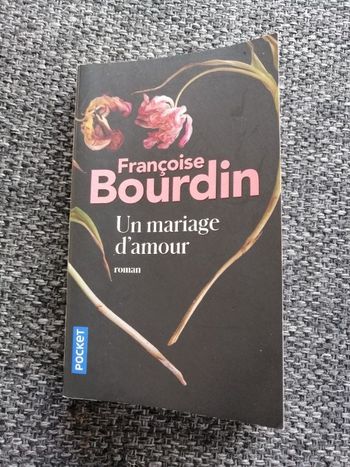 Roman Un mariage d'amour de Françoise Bourdin en très bon état