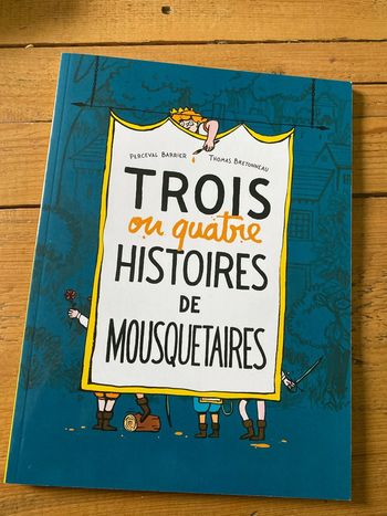 Livre Trois ou quatre histoires de mousquetaires