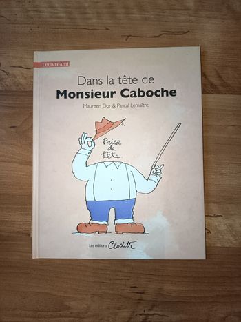 Livre album enfant, Dans la tête de Monsieur Caboche, prise de tête, Éditions Clochette NEUF