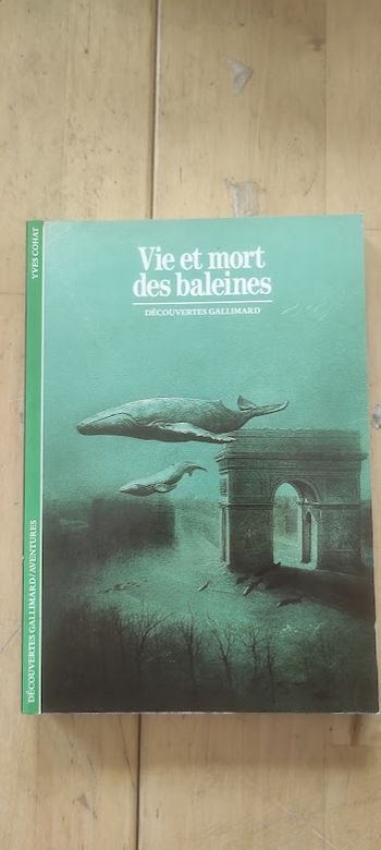 Vie et mort des baleines Yves Cohat Découvertes Gallimard 1986