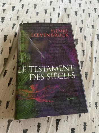 Le testament des siècles Par Henri Loevenbruck