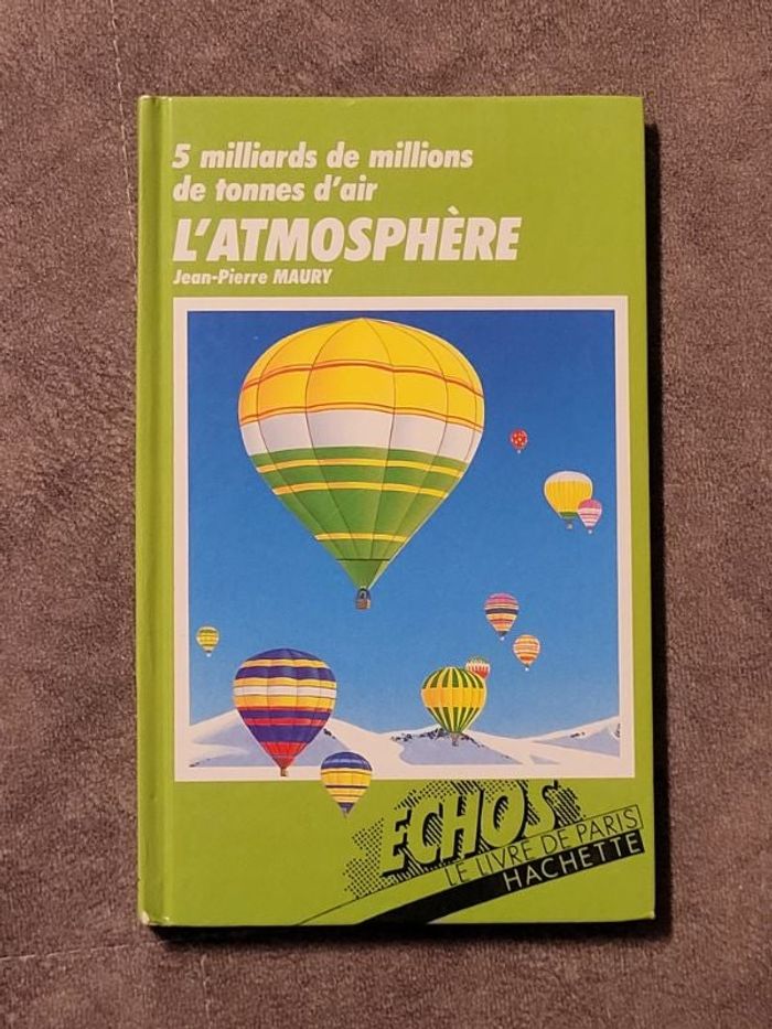L'Atmosphère 5 milliards de millions de tonnes d'air (Échos) Par Jean-Pierre Maury