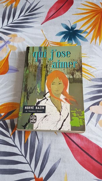 Qui j'ose aimer de Hervé Bazin