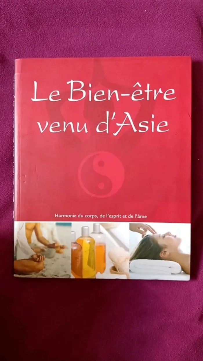 Le Bien-être venu d'Asie. Harmonie du corps