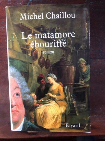 Livre broché "Le matamore ébouriffé" de Michel Chaillou