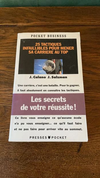 25 tactiques infaillibles pour mener sa carrière au top - J.Calano et J. Salzman