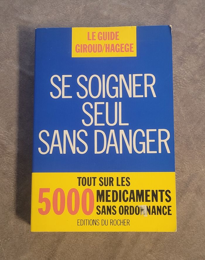 Se Soigner Seul Sans Danger. Tout Sur Les 5000 Medicaments Sans Ordonnance Jean-Paul Giroud, Charles