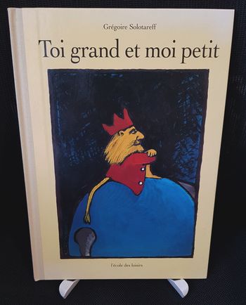 Toi grand et moi petit (cartonné) - Grégoire Solotareff - Ecole des loisirs