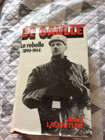 #De Gaulle le rebelle par Jean Lacouture