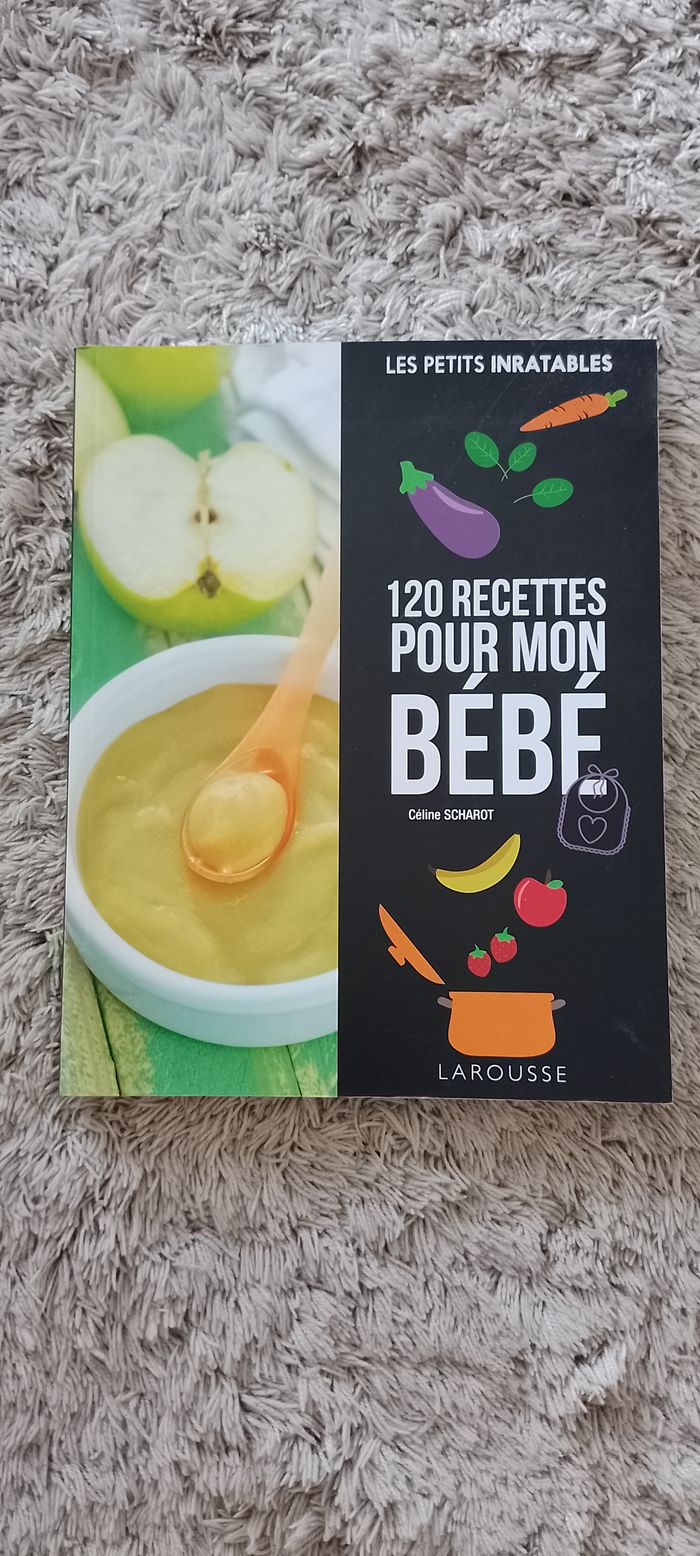 120 recettes pour mon bébé