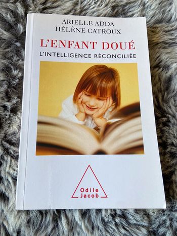 L’enfant doué, l’intelligence réconciliée