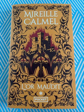« L’or maudit » de Mireille Calmel