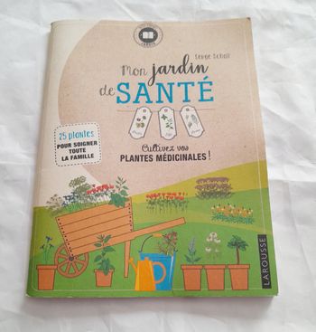 Mon jardin de santé Cultivez vos plantes médicinales Serge Scholl