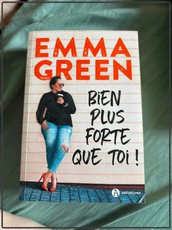 Emma Green - bien plus forte que toi