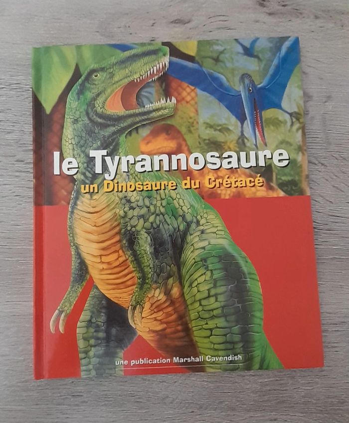 BD - Livre - Le Tyrannosaure: Le dinosaure du crétacé
