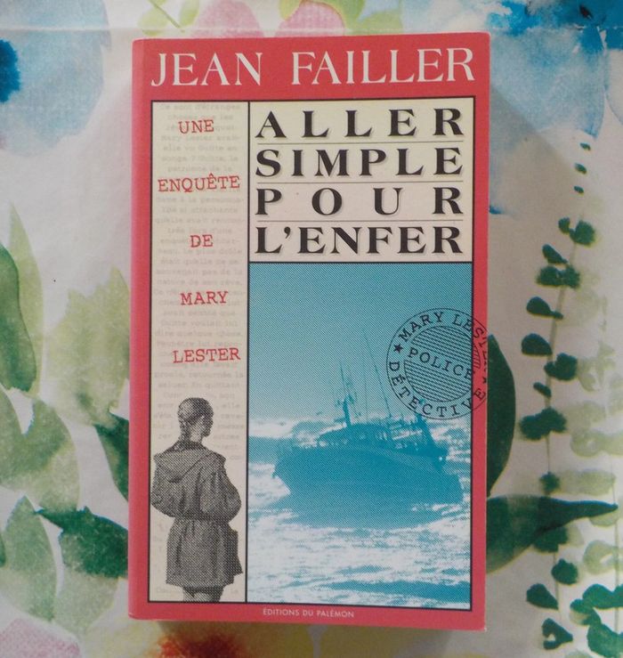Une enquête de Mary Lester n°12 Aller simple pour l'enfer de Jean Failler