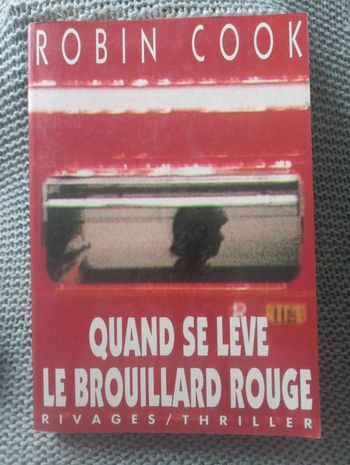 Robin Cook - Quand se lève le brouillard rouge