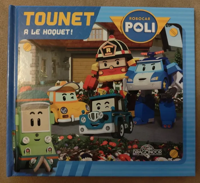 Livre Robocar Poli Tounet a le hoquet ! Dragon d'or
