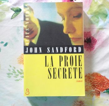 LA PROIE SECRETE de John SANDFORD Ed. Belfond