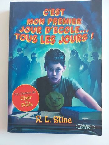 C'est mon premier jour d'école..tous les jours! R.L. Stine