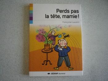 PERDS PAS LA TETE, MAMIE !