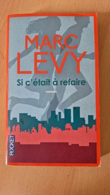 Livre Si c était à refaire de Marc Lévy