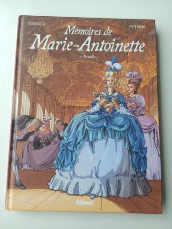 BD mémoires de Marie-Antoinette tome 1 Versailles