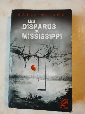 Les disparus du Mississipi Gayle Wilson collection Mira