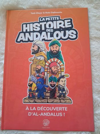 Livre La petite histoire des andalous à la découverte d'Al-Andalus !