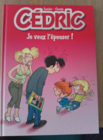 BD Cédric je veux l'épouser !