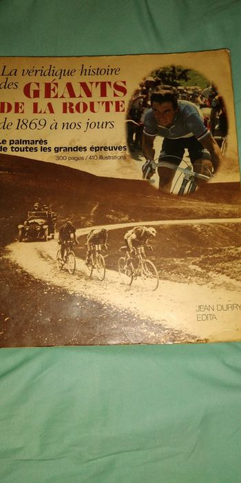Livre collector la véridique histoire des géants de la route de 1869 à nos jours