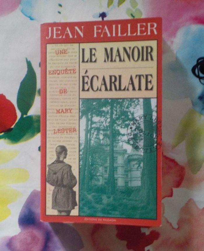 LES ENQUETES DE MARY LESTER N°05 LE MANOIR ECARLATE de Jean FAILLER