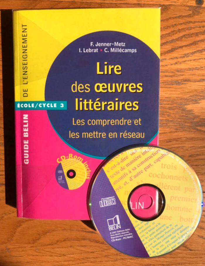 Lire des oeuvres litteraires au cycle 3: Les comprendre et les mettre en réseau