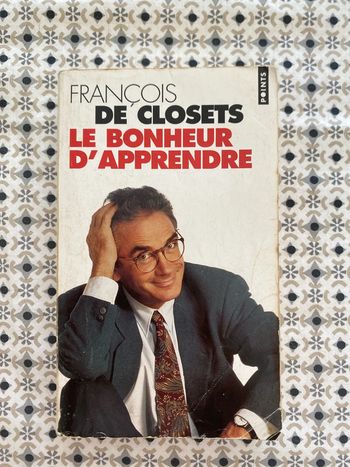 Le bonheur d’apprendre de François Closet