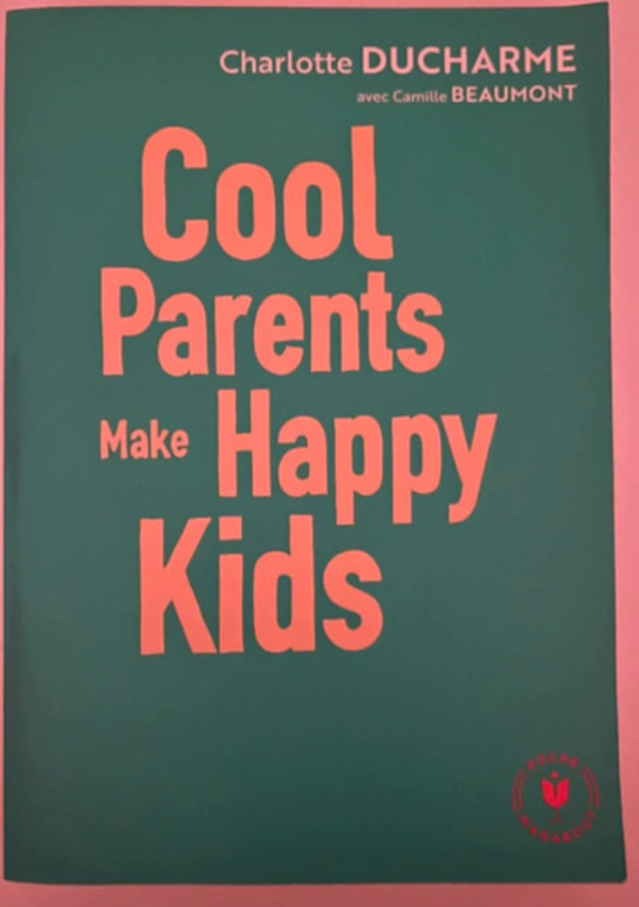 Livre Parentalité Cool parents make happy kids