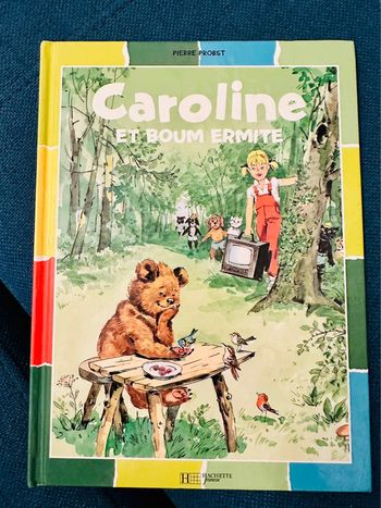 Caroline et ours Boum ermite forêt livre bd album bords couleurs Pierre Probst