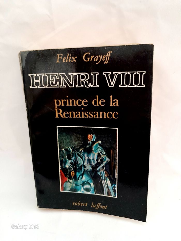 Henri VIII prince de la Renaissance Félix Grayeff