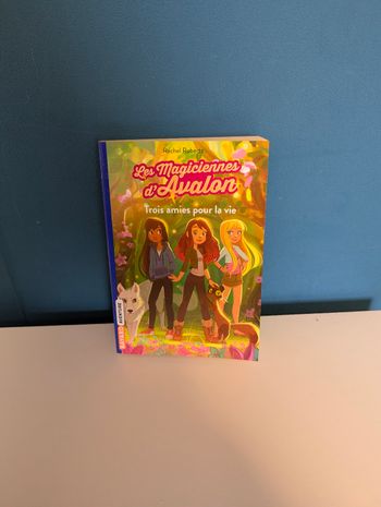 Les magiciennes d'Avalon : trois amies pour la vie