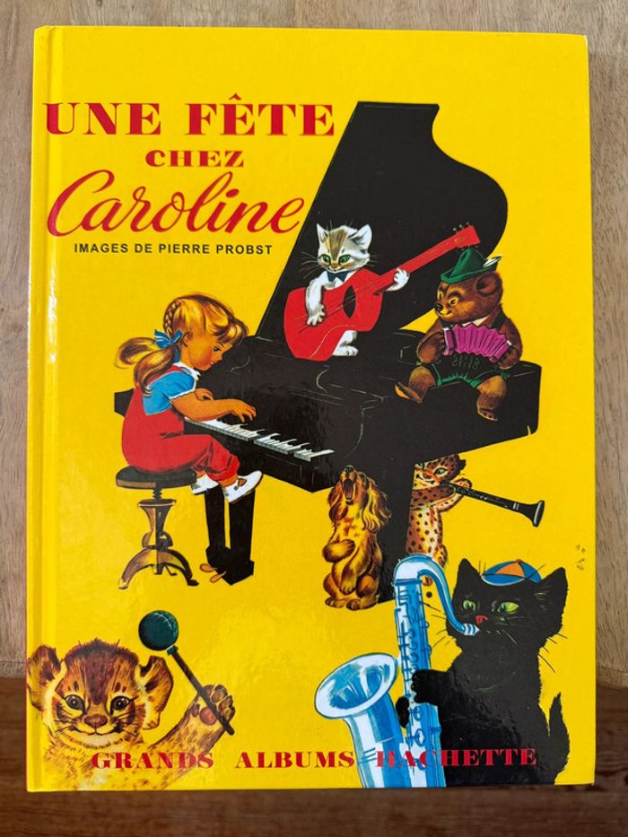 Grands albums Hachette livre Une fête chez Caroline bd Pierre Probst
