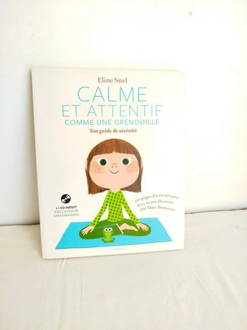 Livre calme et attentif comme une grenouille ton guide de sérénité