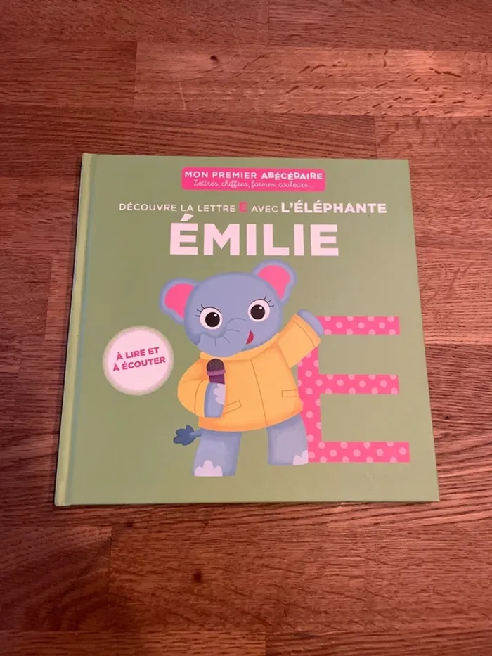 Livre à lire Mon premier Abécédaire Découvre la lettre E avec l’éléphante Émilie
