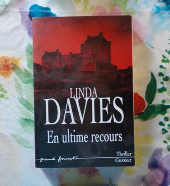 En ultime recours de Linda Davies Ed. Grasset
