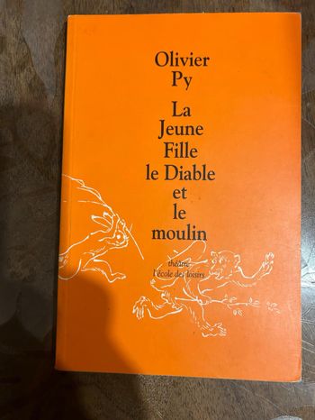 Olivier Py La Jeune Fille le Diable et moulin