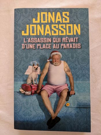 L'assassin qui rêvait d'une place au paradis de Jonas Jonasson