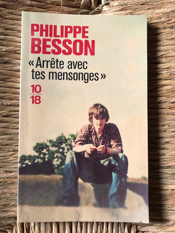 Arrête tes mensonges phillipe besson