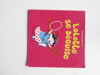 Album  3-6 ans : Lolotte se déguise (Clothilde Delacroix - L'école des loisirs)