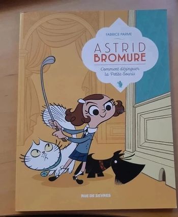 Livre "Astrid Bromure - Comment dézinguer la petite souris"